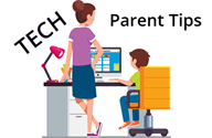 Parent Tech Tips